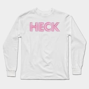 Heck Long Sleeve T-Shirt